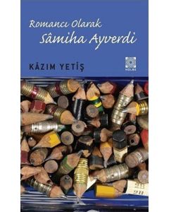Romancı Olarak Sâmiha Ayverdi