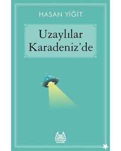 Uzaylılar Karadeniz'de