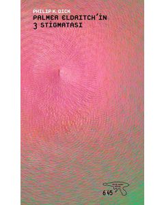 Palmer Eldritch'in 3 Stigmatası