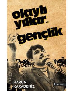 Olaylı Yıllar ve Gençlik