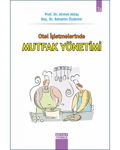 Otel İşletmelerinde Mutfak Yönetimi