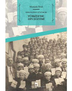 Osmanlı'dan Günümüze Türkiye'de Din Eğitimi