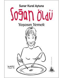 Soğan Öldü Yaşasın Yemek