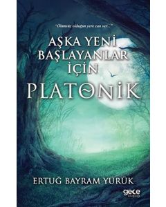 Aşka Yeni Başlayanlar İçin Platonik