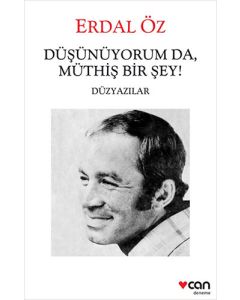 Düşünüyorum da, Müthiş Bir Şey!