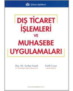 Dış Ticaret İşlemleri ve Muhasebe Uygulamaları
