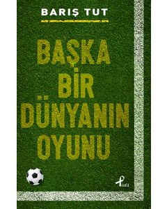 Başka Bir Dünyanın Oyunu
