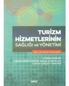 Turizm Hizmetlerinin Sağlığı ve Yönetimi