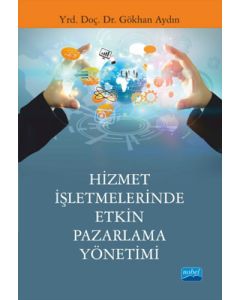 Hizmet İşletmelerinde Etkin Pazarlama Yönetimi