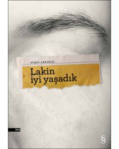 Lakin İyi Yaşadık
