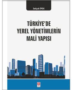 Türkiye'de Yerel Yönetimlerin Mali Yapısı