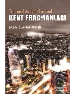 Toplumsal Analizler Ekseninde Kent Fragmanları