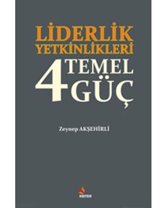 Liderlik Yetkinlikleri 4 Temel Güç