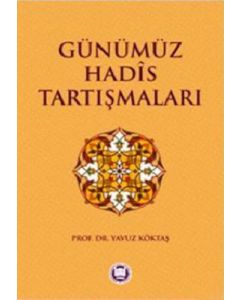 Günümüz Hadis Tartışmaları
