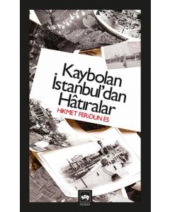 Kaybolan İstanbul'dan Hâtıralar