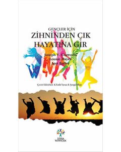 Zihninden Çık Hayatına Gir