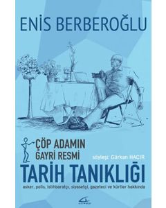 Çöp Adamın Gayri Resmi Tarih Tanıklığı
