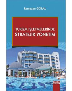 Turizm İşletmelerinde Stratejik Yönetim