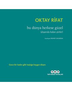 Bu Dünya Herkese Güzel (Dışarıda Kalan Şiirler)