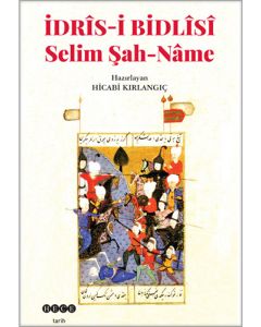 İdris-i Bidlisi - Selim Şah-Nâme