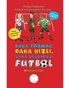 Daha Formda, Daha Hızlı, Daha Eğlenceli Futbol