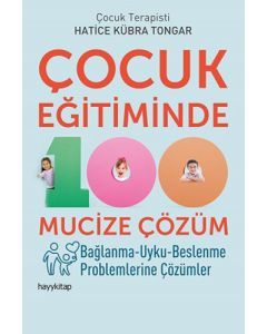 Çocuk Eğitiminde 100 Mucize Çözüm