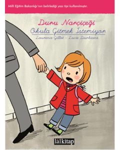 Duru Narçiçeği - Okula Gitmek İstemiyor