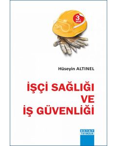 İşçi Sağlığı ve İş Güvenliği