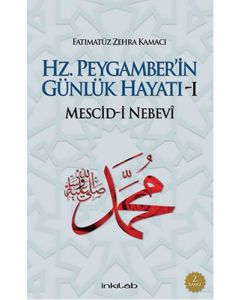 Hz. Peygamber'in Günlük Hayatı 1 (Ciltli)