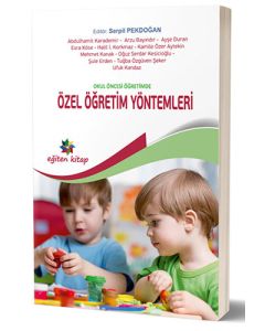Okul Öncesi Eğitimde Özel Öğretim Yöntemleri 
