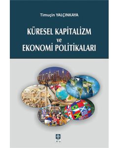 Küresel Kapitalizm ve Ekonomi Politikaları