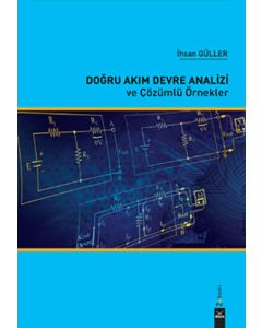 Doğru Akım Devre Analizi ve Çözümlü Örnekler