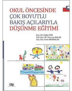 Okul Öncesinde Çok Boyutlu Bakış Açılarıyla Düşünme Eğitimi