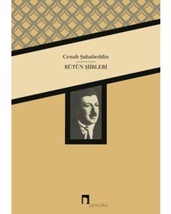 Cenab Şahabeddin - Bütün Şiirleri