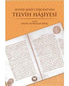 Seyyid Şerif Cürcani'nin Telvih Hâşiyesi