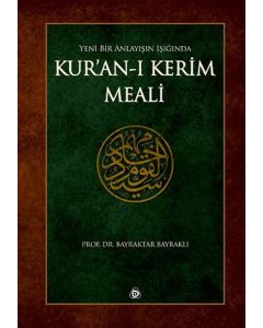 Yeni Bir Anlayışın Işığında Kur’an-ı Kerim Meali (Ciltli)