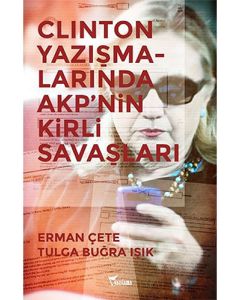 Clinton Yazışmalarında Akp'nin Kirli Savaşları