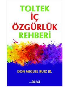Toltek İç Özgürlük Rehberi