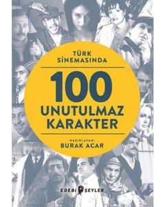 Türk Sinemasında 100 Unutulmaz Karakter