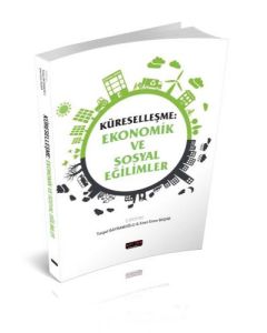 Küreselleşme: Ekonomik Ve Sosyal Eğilimler