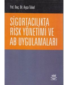 Sigortacılıkta Risk Yönetimi ve AB Uygulamaları