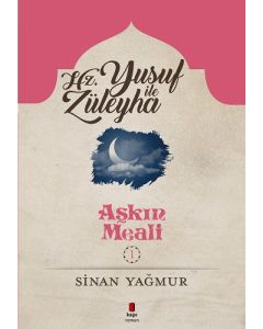 Hz. Yusuf ile Züleyha - Aşkın Meali 1