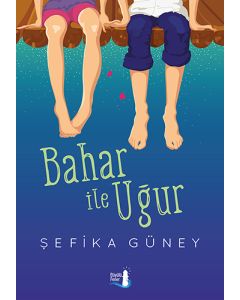 Bahar ile Uğur