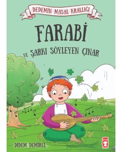 Dedemin Masal Krallığı Serisi - Farabi ve Şarkı Söyleyen Çınar