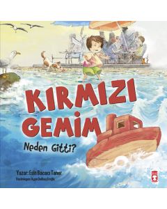 Kırmızı Gemim Neden Gitti?