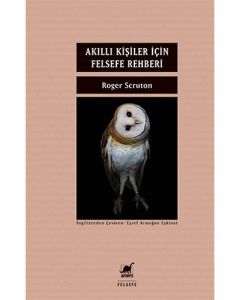 Akıllı Kişiler İçin Felsefe Rehberi