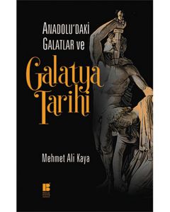 Anadolu'daki Galatlar ve Galatya Tarihi