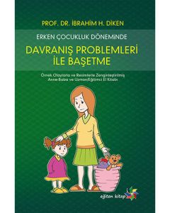 Erken Çocukluk Döneminde Davranış Problemleri İle Başetme