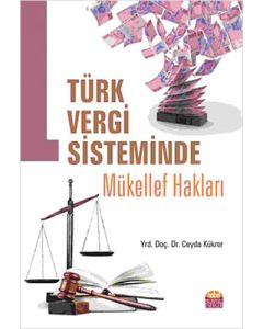 Türk Vergi Sisteminde Mükellef Hakları