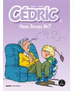 Cedric 5 - Onun Sorunu Ne?
